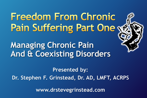 Freedom From Chronic Pain Suffering Part One